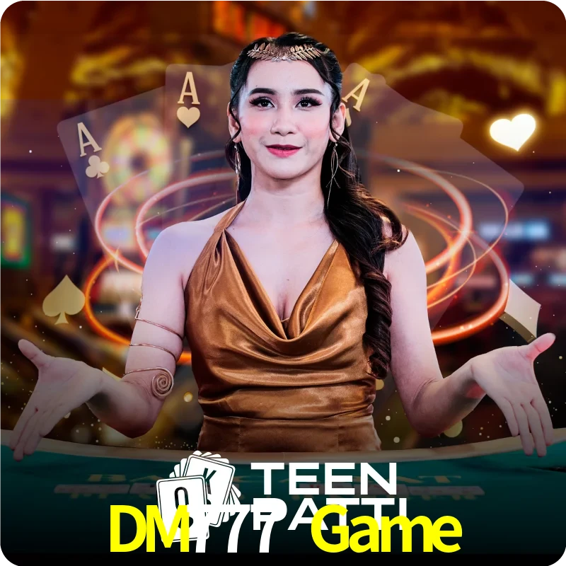 DM777 Game — Live Teen Patti dealer live indian cards | Play on Android APK & iPhone for real money | Ezugi